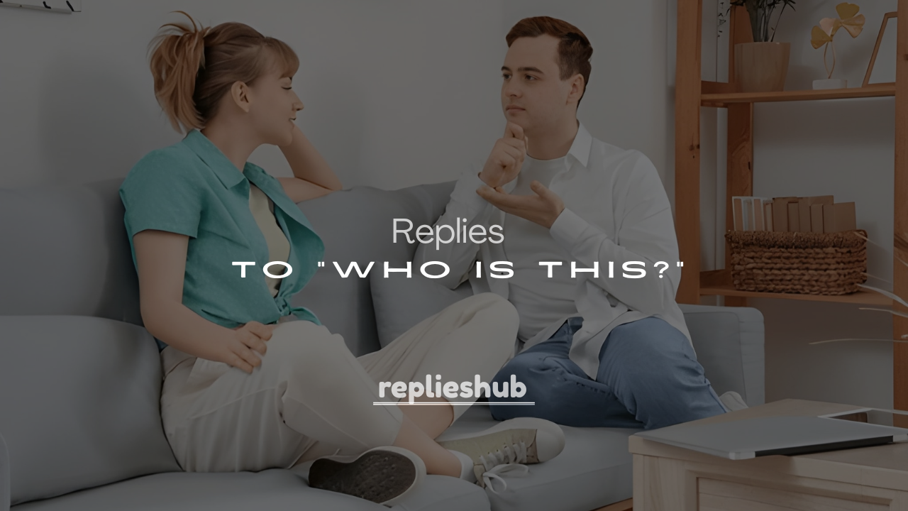 Top 250+ Funny Ways to Reply to “Who Is This?” (With Attitude)