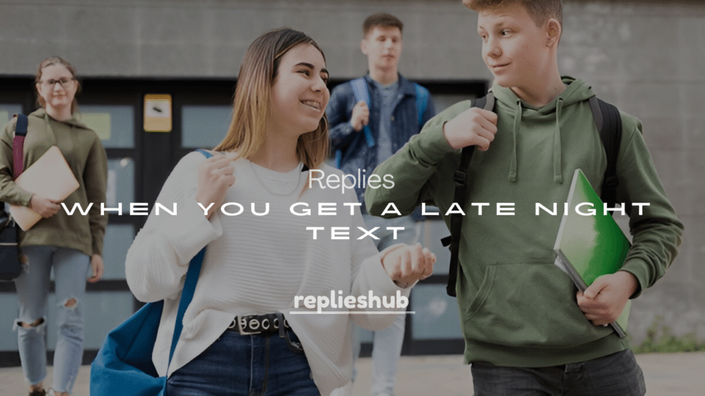 250+ Hilarious Things to Say When You Get a Late Night Text