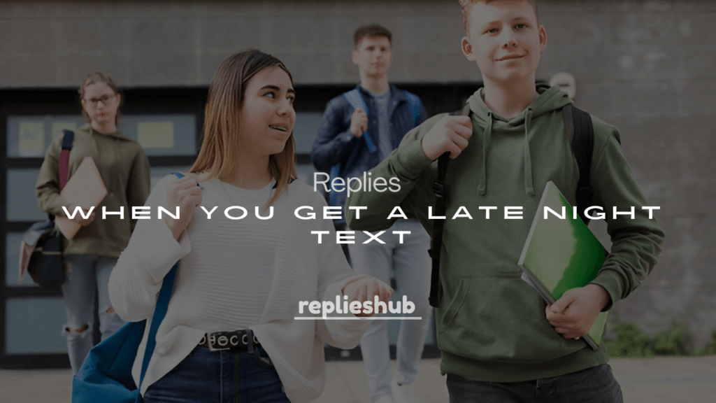 250+ Hilarious Things to Say When You Get a Late Night Text