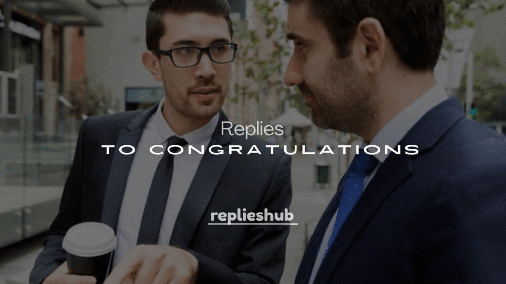 250+ Classy & Funny Responses to Congratulations