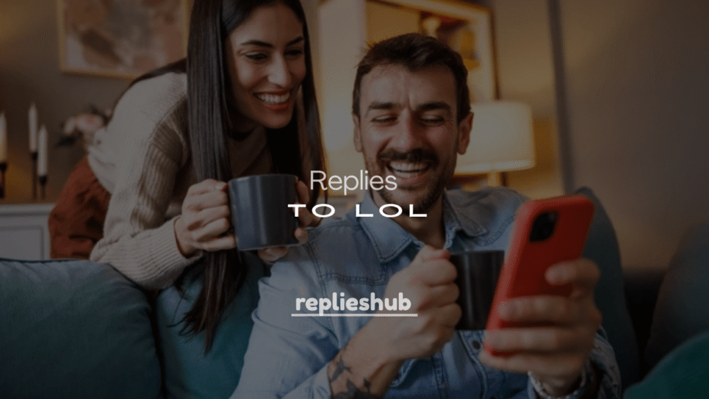 250+ Funny Ways to Respond to LOL