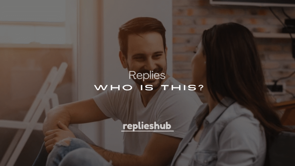 250+ Replies to "Who Is This?" Messages