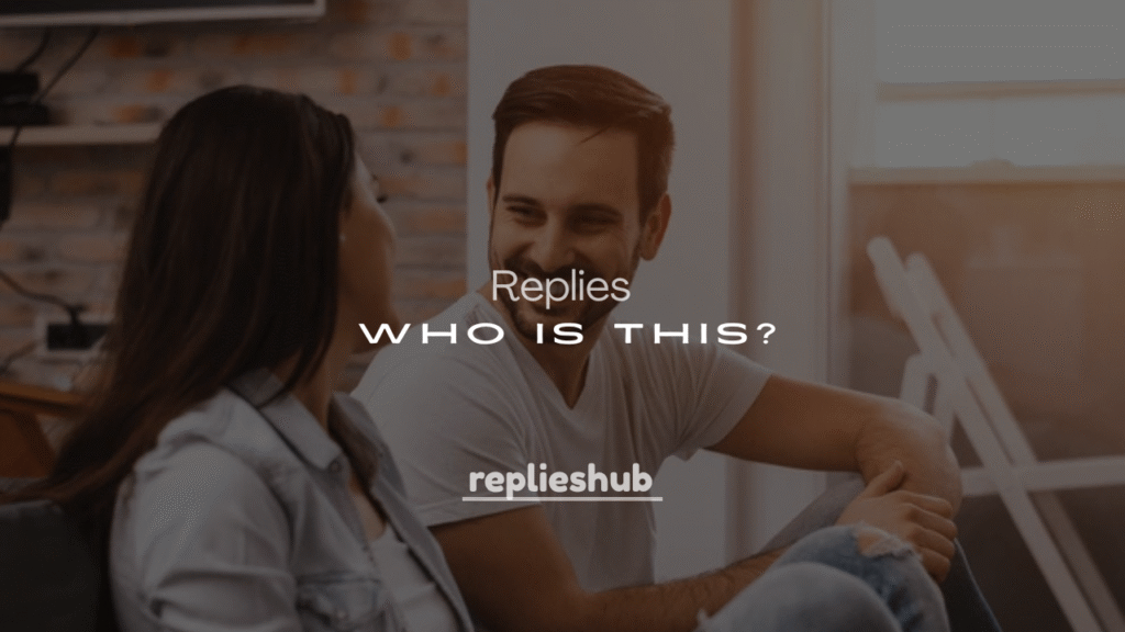 250+ Replies to "Who Is This?" Messages