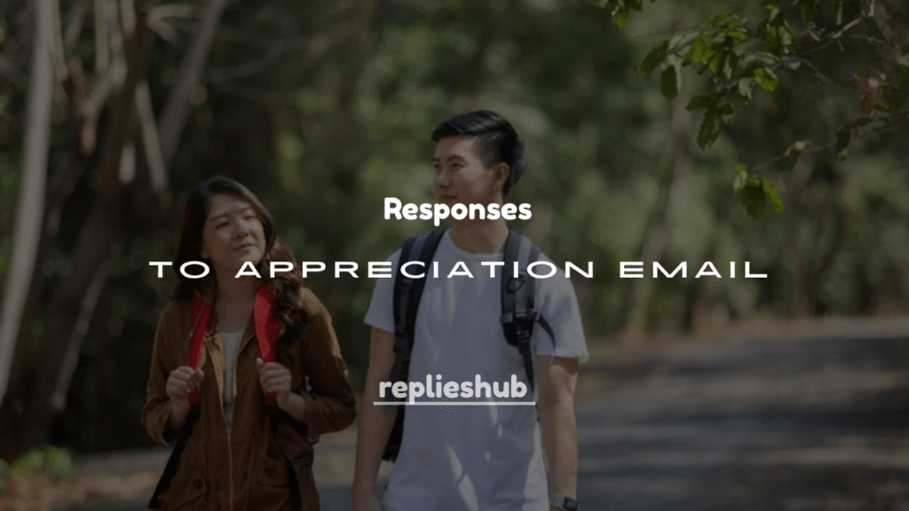 250+ Replies to Appreciation Email