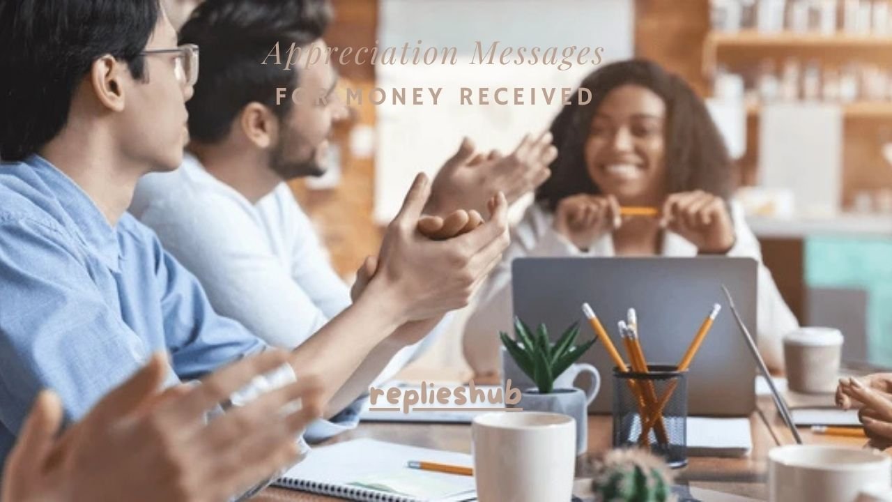 75+ Perfect Appreciation Messages for Money Received