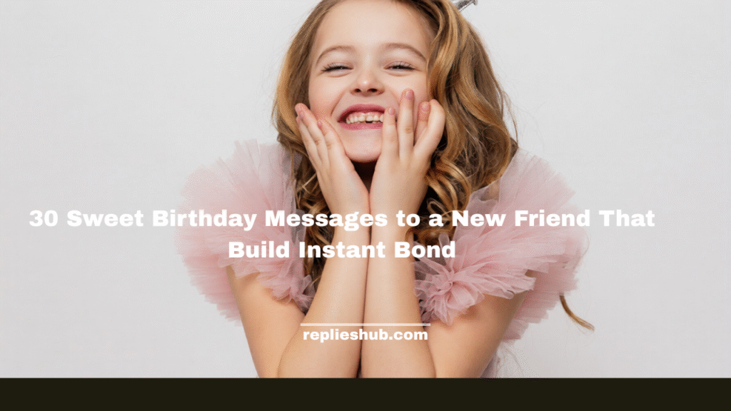 Birthday Messages to a New Friend