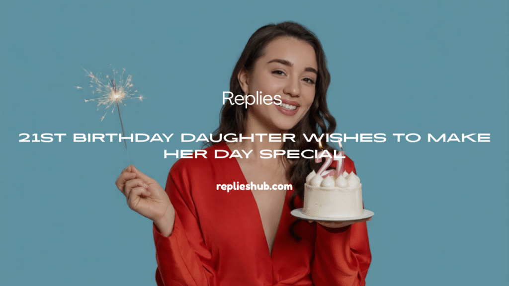 21st Birthday Daughter Wishes