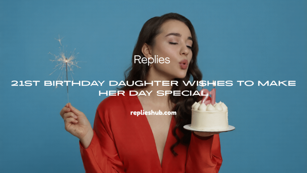 21st Birthday Daughter Wishes
