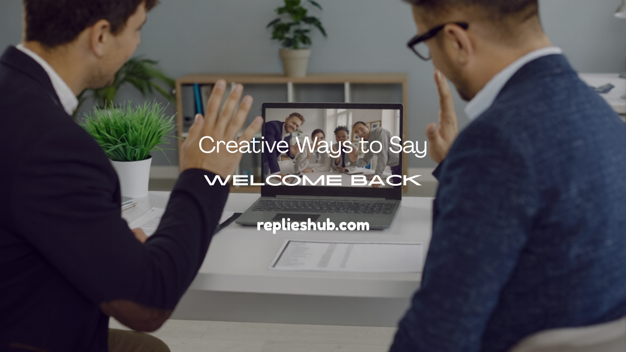 welcome back