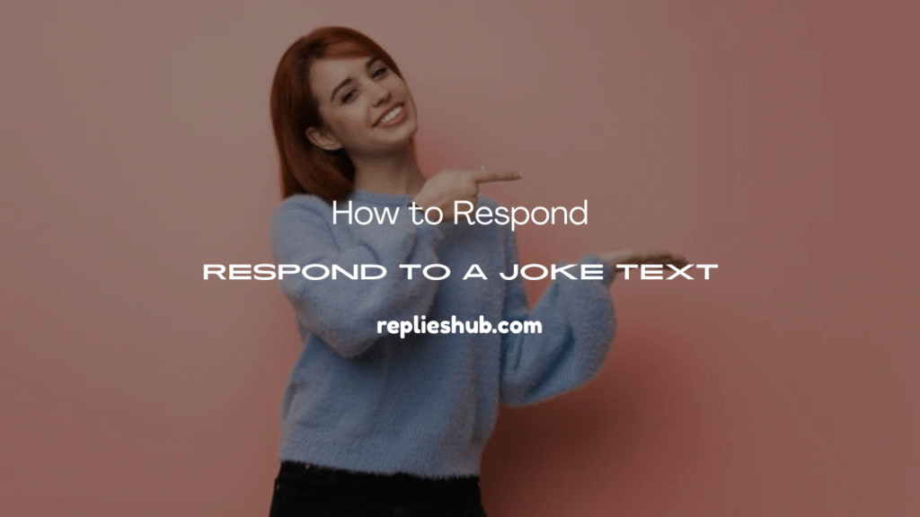 Respond to a Joke Text