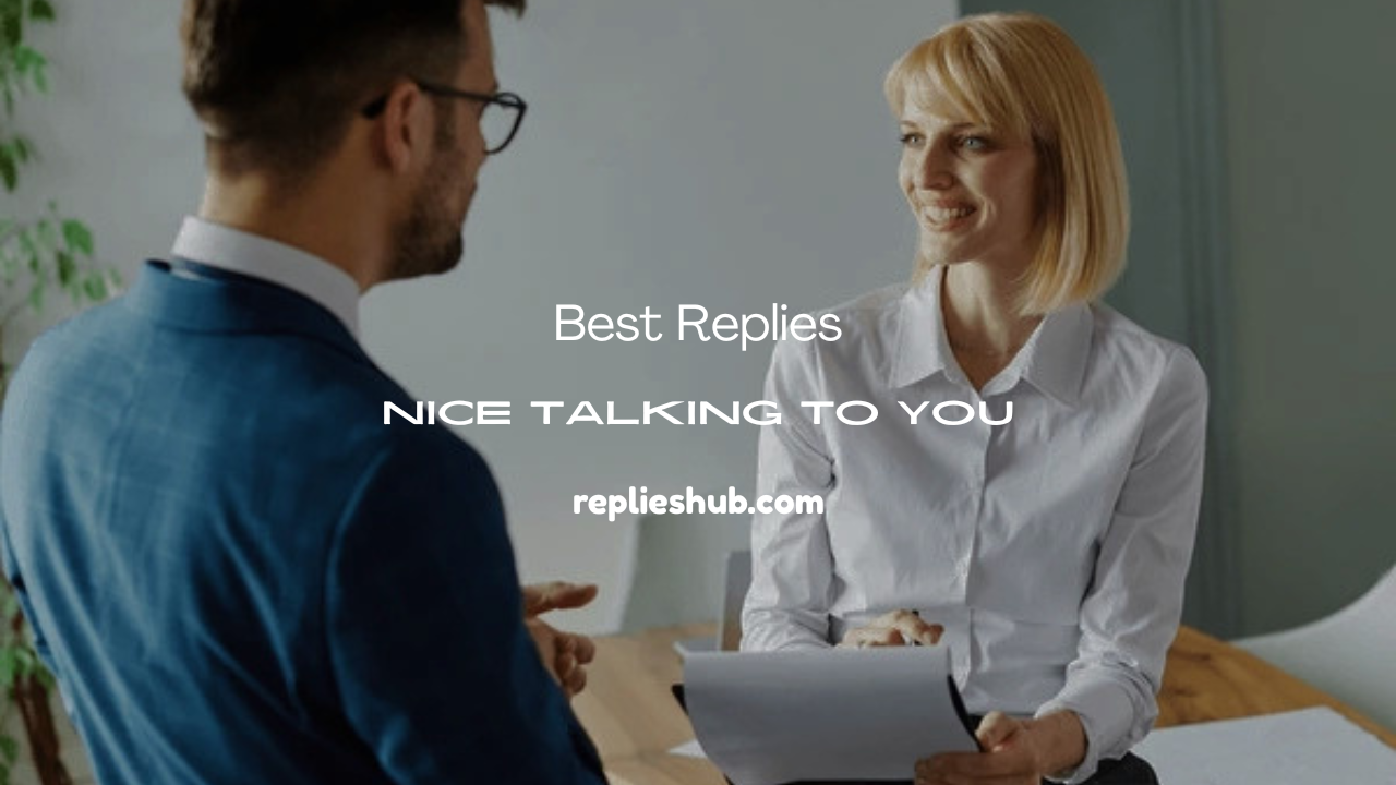 Nice Talking to You