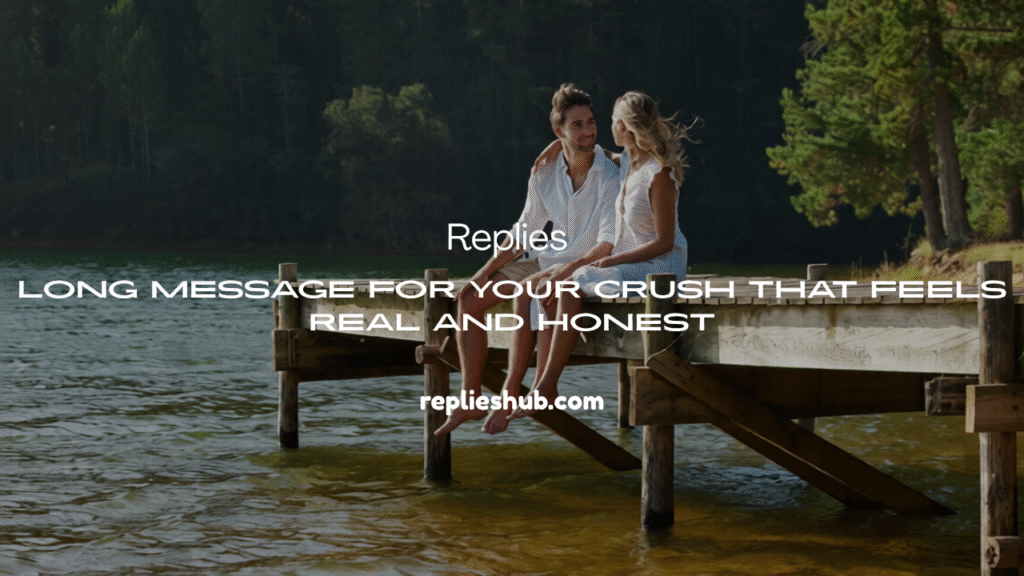 Long Message for Your Crush