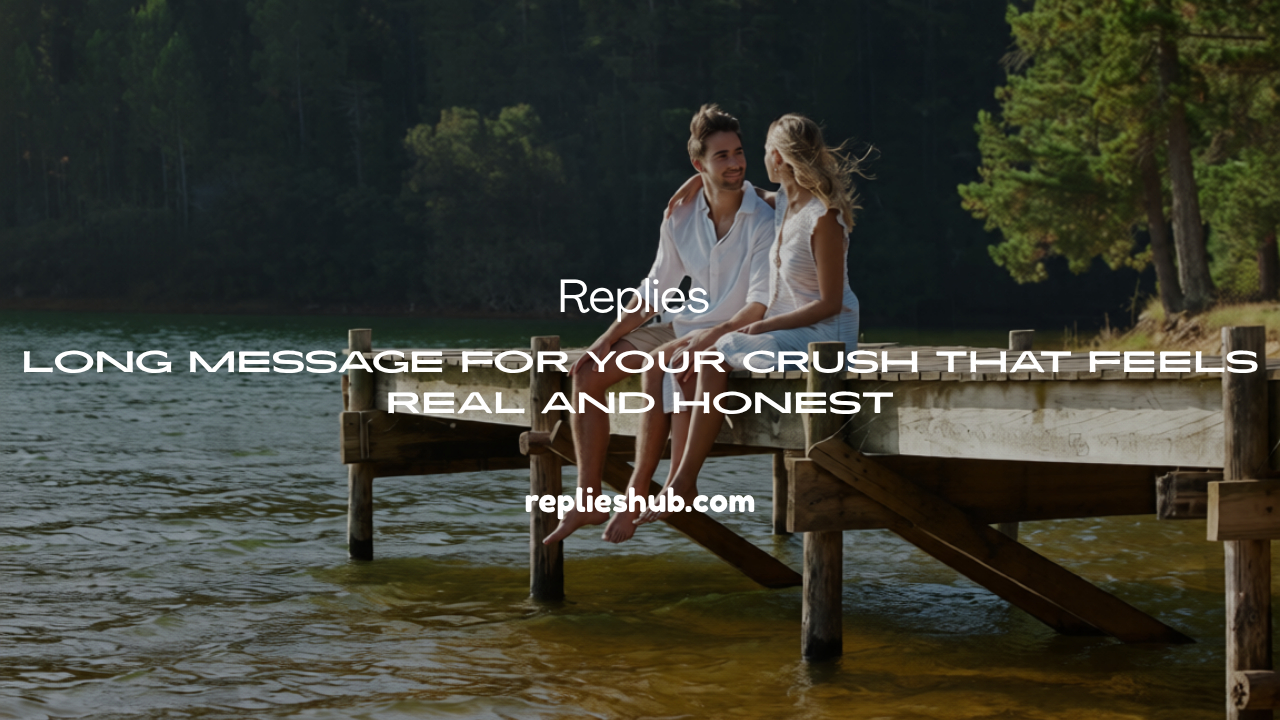 Long Message for Your Crush