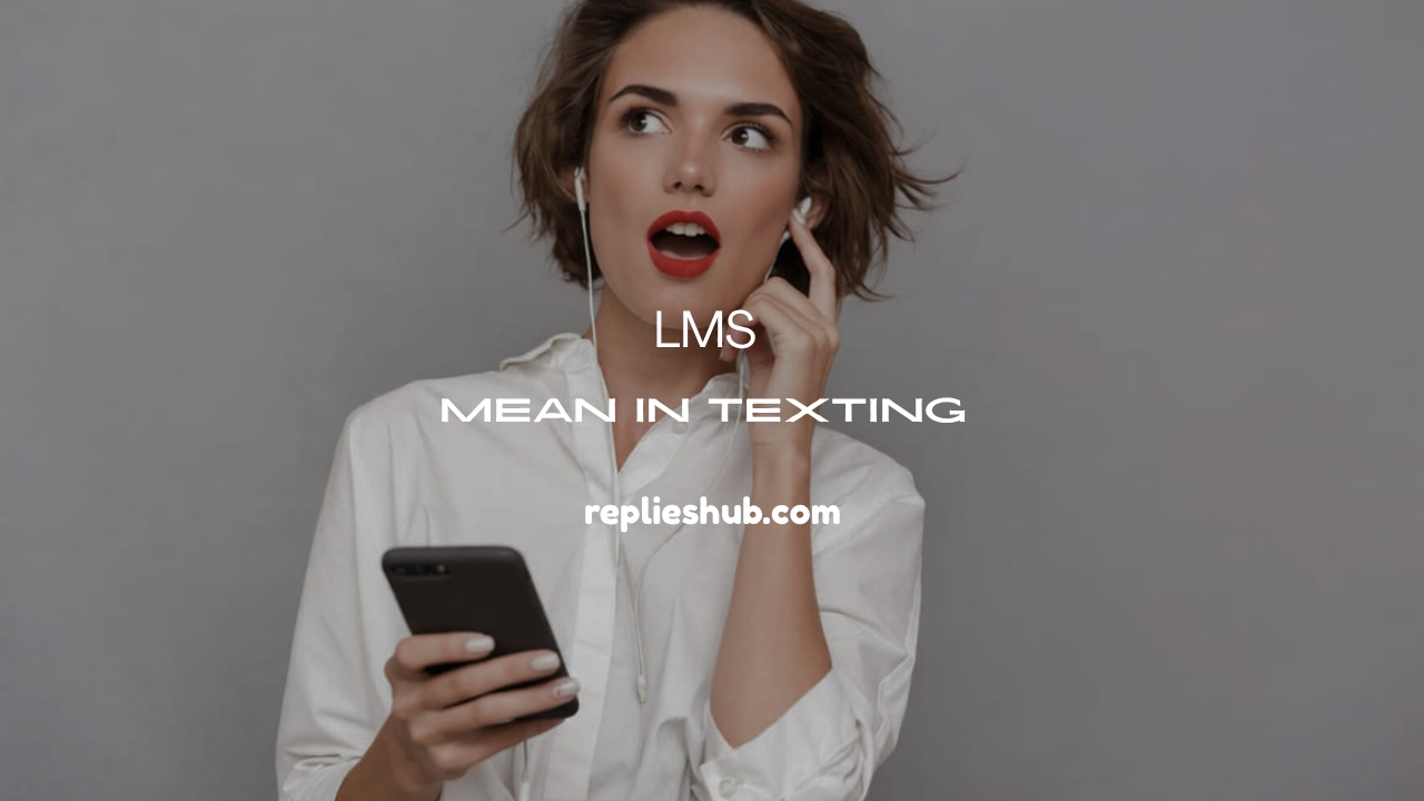 LMS Mean in Texting