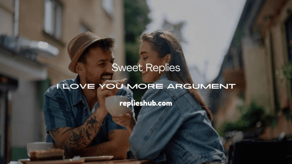 I Love You More Argument