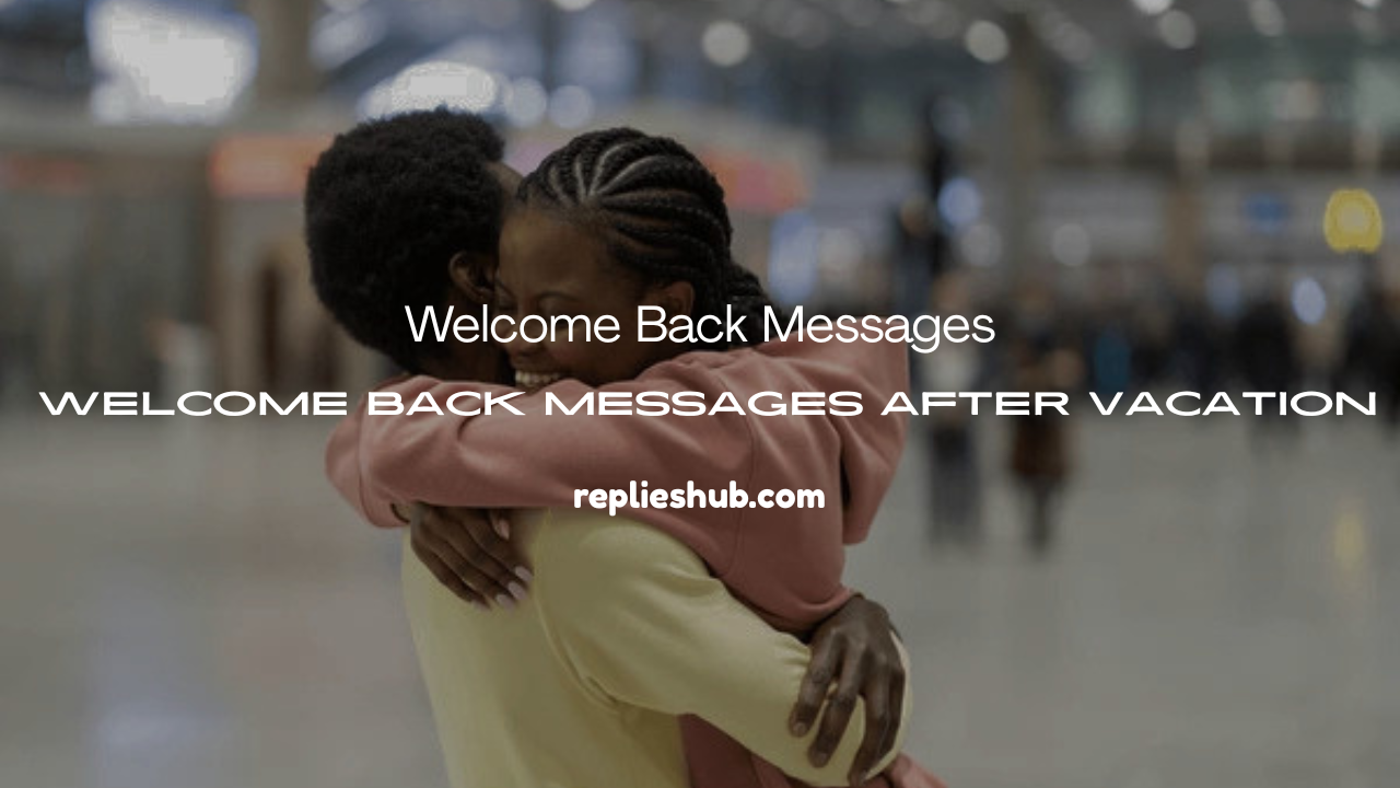 Welcome Back Messages