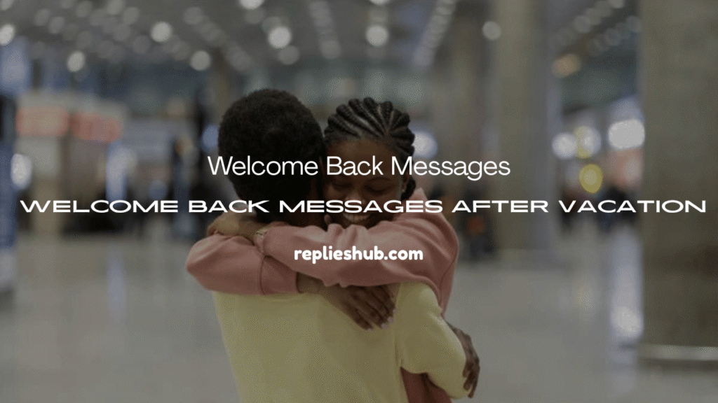 Welcome Back Messages 
