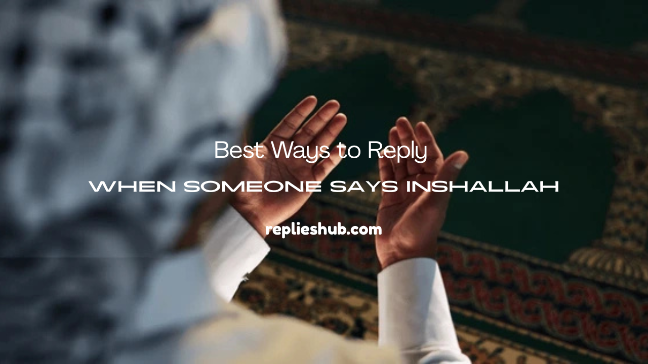 When Someone Says Inshallah