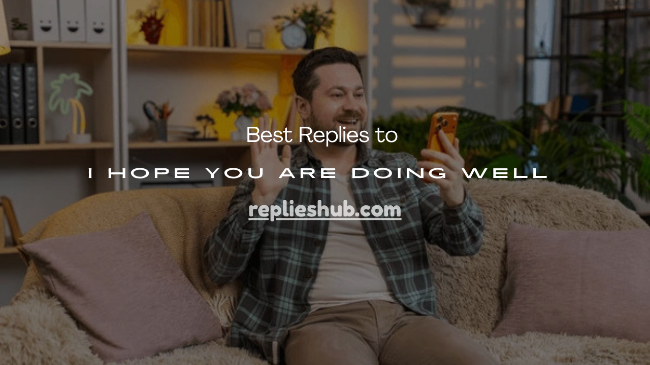 Hope You Are Doing Well