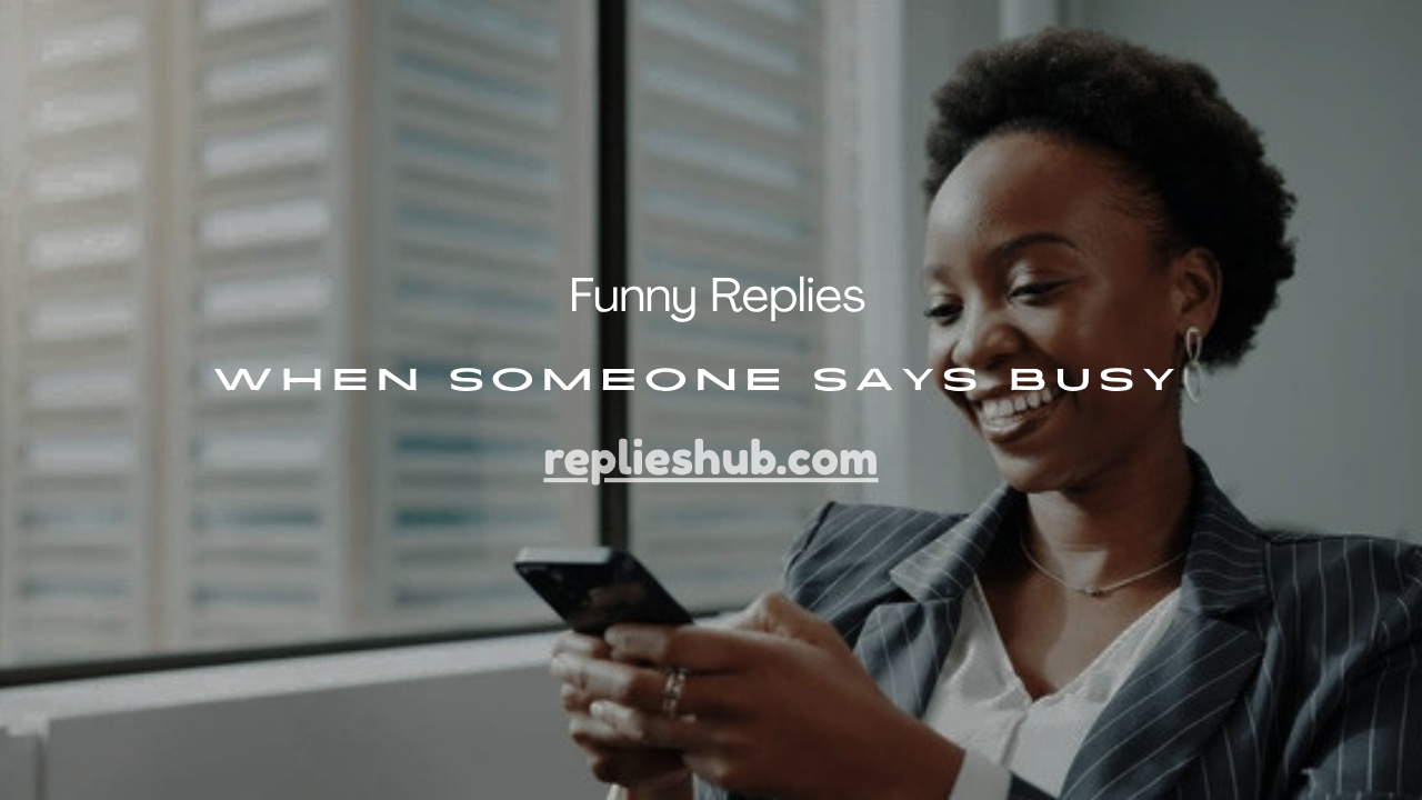 When Someone Says Busy