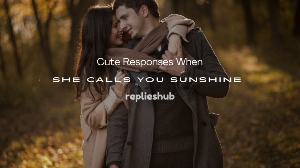She Calls You Sunshine
