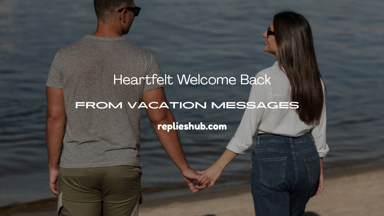 Welcome Back From Vacation