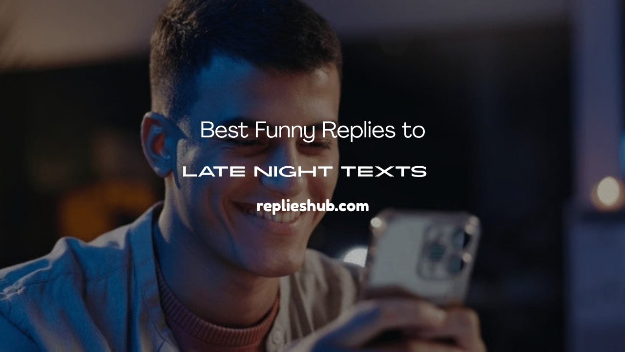 Funny Replies to Late Night Texts