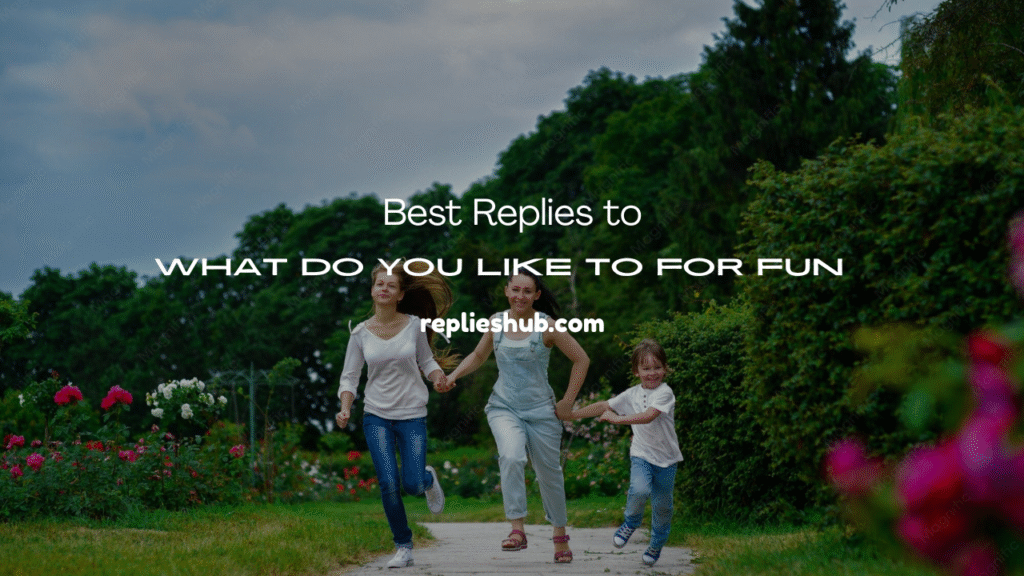 What Do You Like to for Fun
