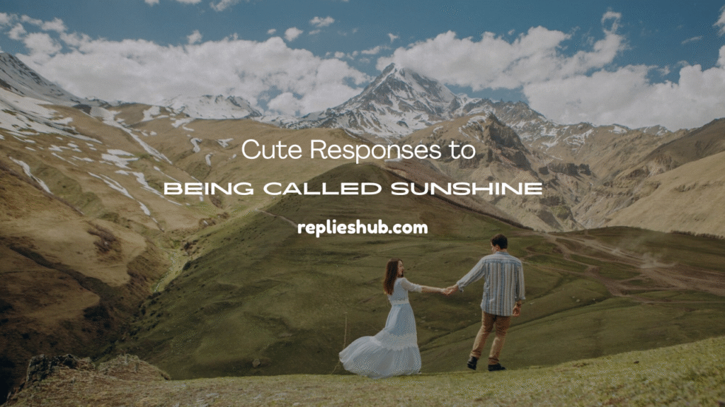 Being Called Sunshine